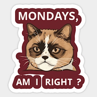 Mondays, Am I Right? Sticker